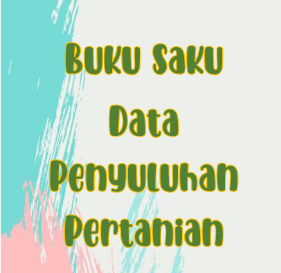 Buku Saku Data Penyuluhan Pertanian Edisi Januari 2025